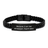 Funny Attendant Gifts, Interlaced Leather Bracelet, Because I Am The Attendant. That's Why. - Gifts from Friends for Attendants' Birthday - Image 1